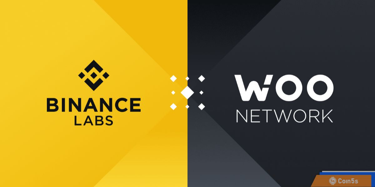  Binance Labs đã đầu tư vào WOO Network 