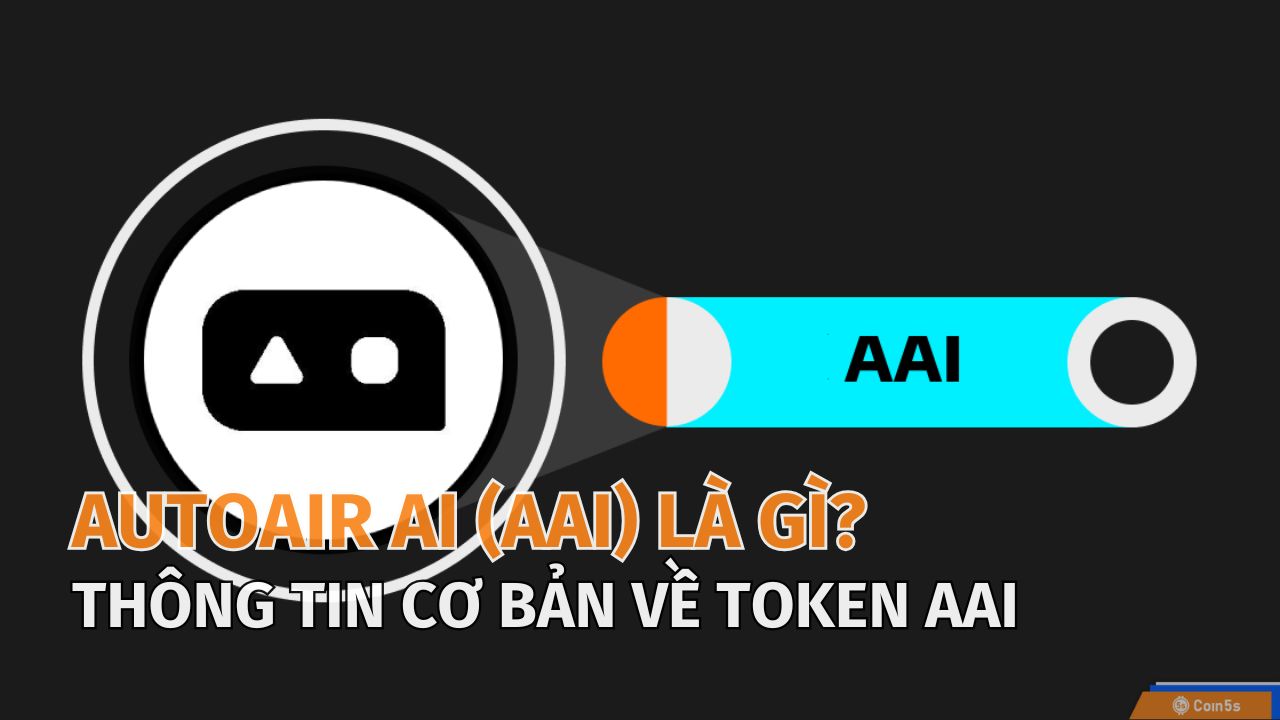 AutoAir AI (AAI) là gì? Tìm hiểu về Token AAI và những ứng dụng của nó