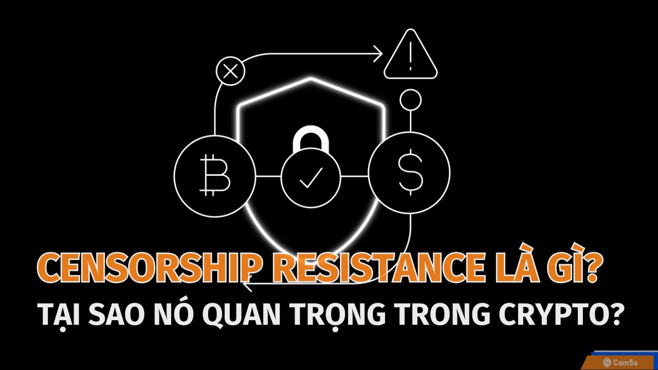 Censorship Resistance là gì? Tại sao nó quan trọng trong Crypto?