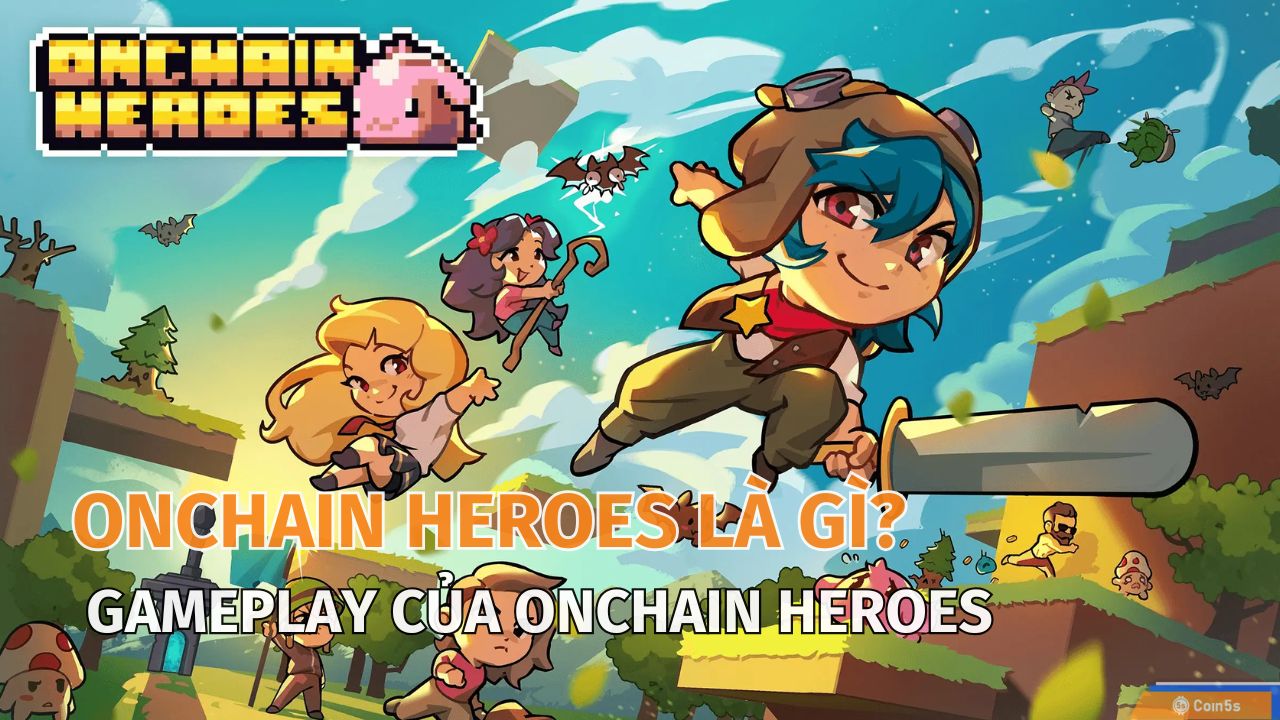 Onchain Heroes: Khám Phá Thế Giới Game Blockchain Đầy Hấp Dẫn