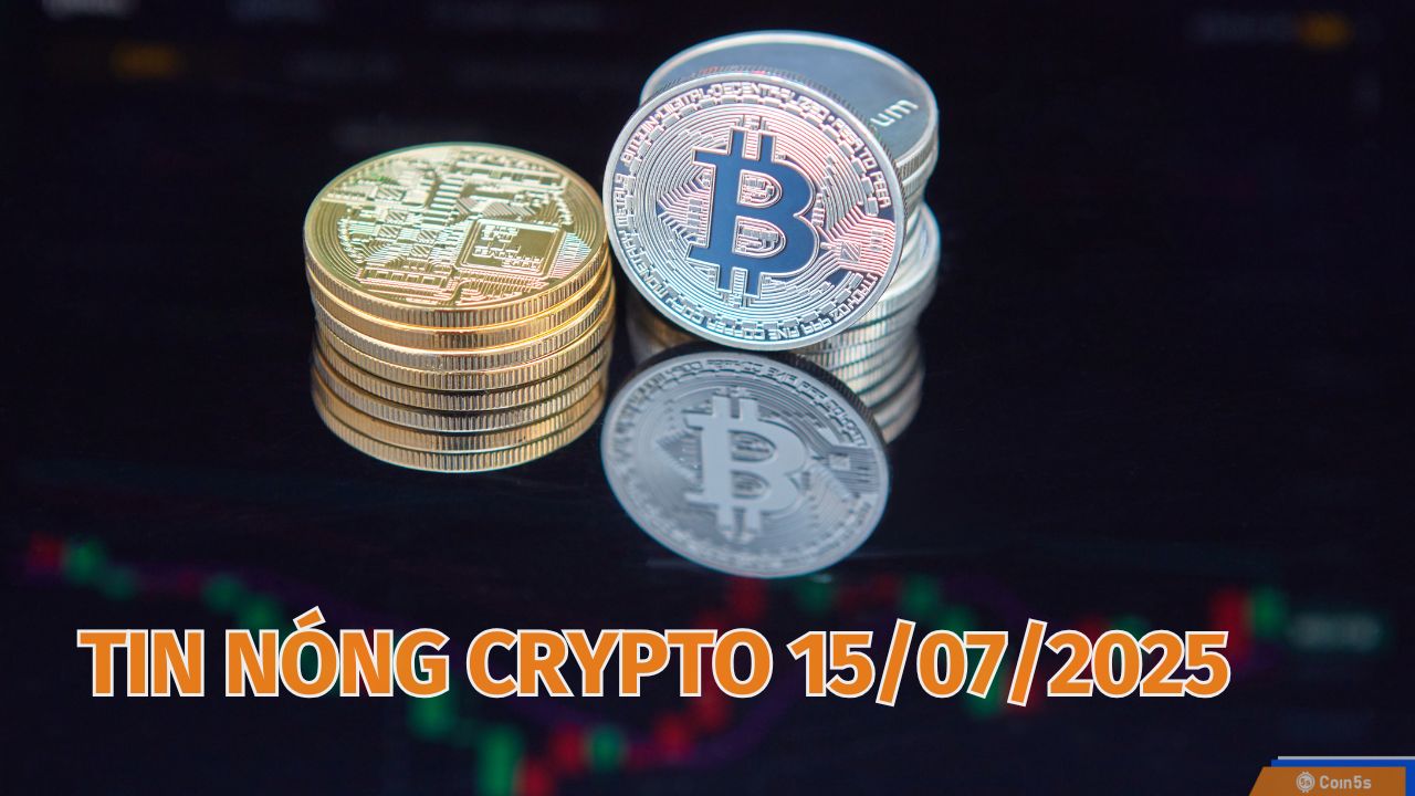 10 Tin Nóng Về Thị Trường Tiền Số Hôm Nay 15/7/2025 10 Tin Nóng Về Thị Trường Tiền Số Hôm Nay 15/7/2025