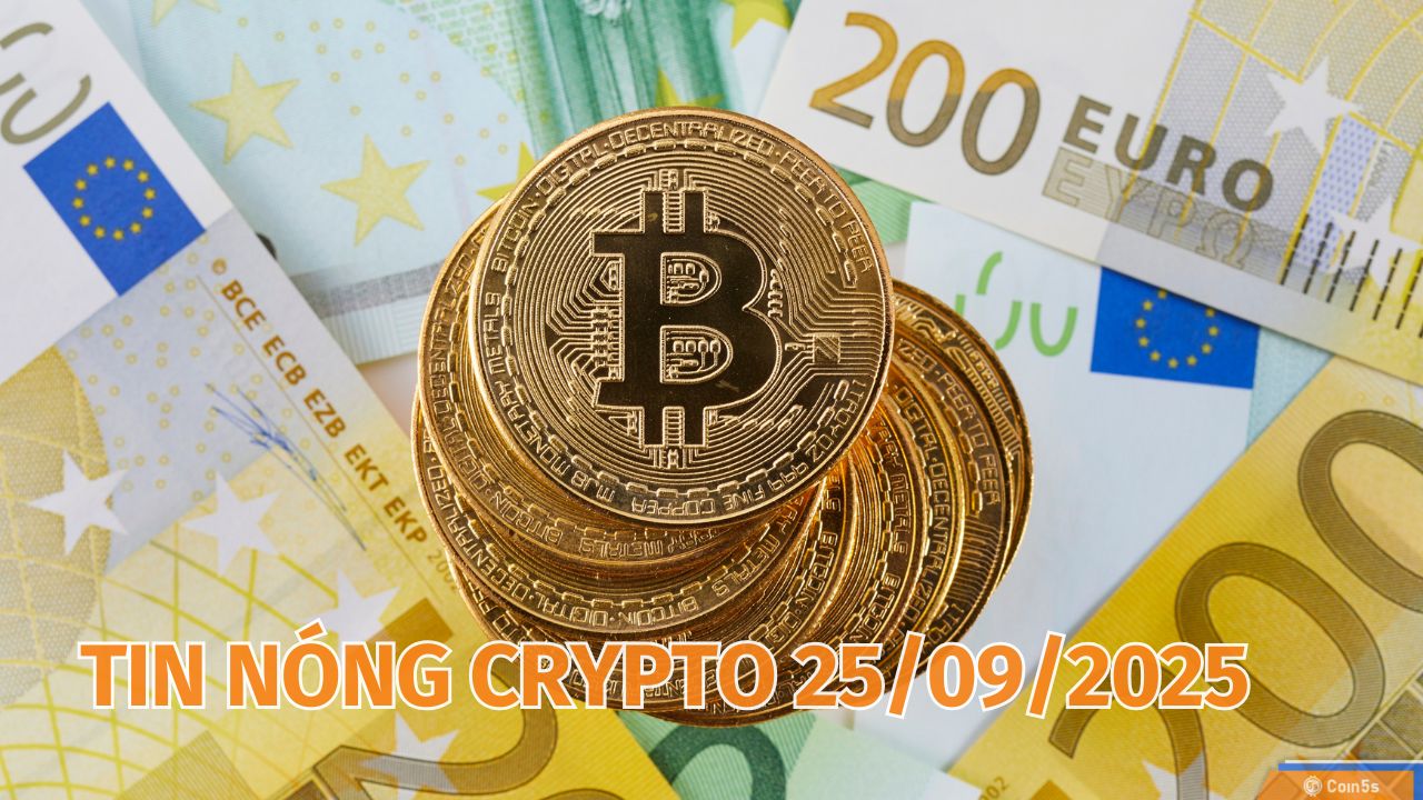 10 Tin Nóng Về Thị Trường Tiền Số Hôm Nay 25/9/2025 10 Tin Nóng Về Thị Trường Tiền Số Hôm Nay 25/9/2025