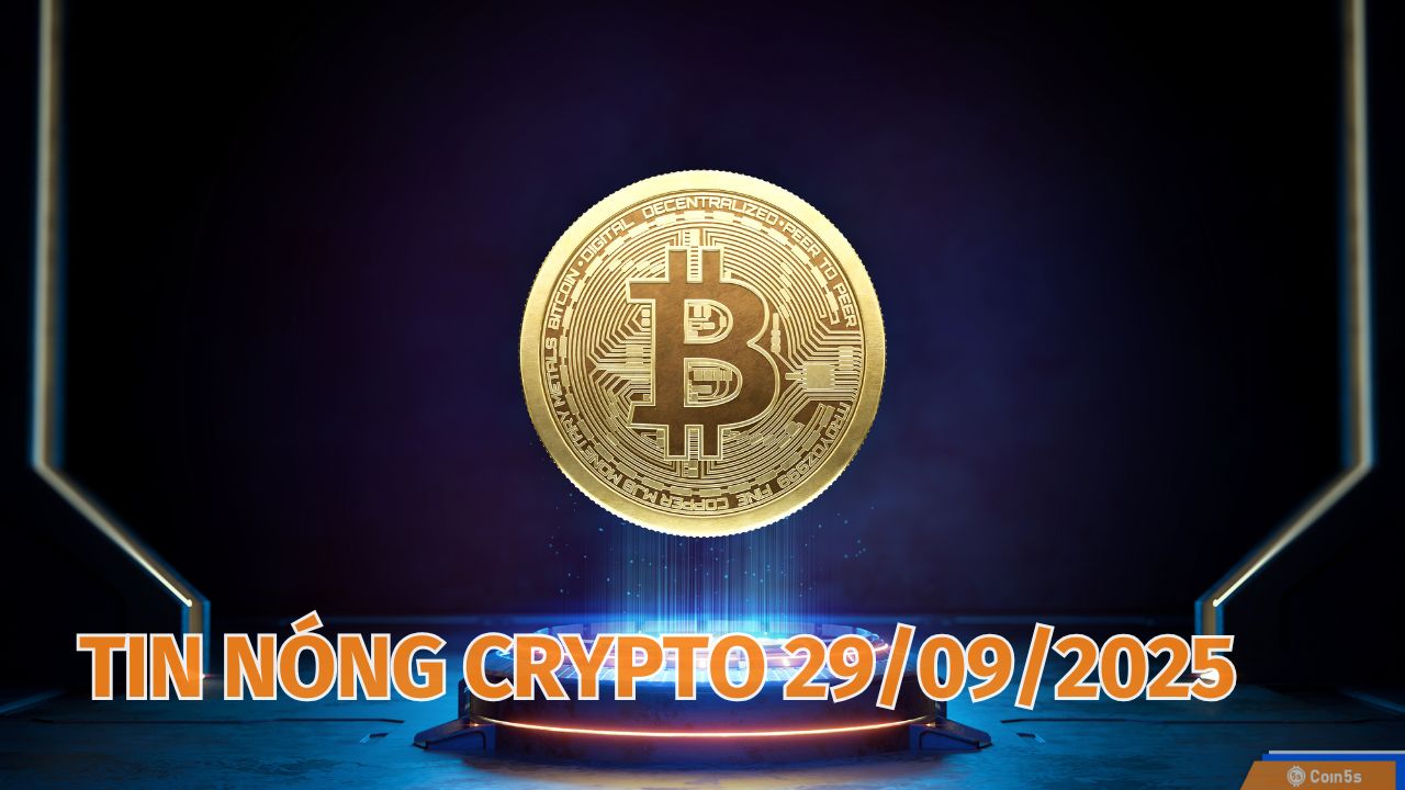 10 Tin Nóng Về Thị Trường Tiền Số Hôm Nay 29/9/2025 10 Tin Nóng Về Thị Trường Tiền Số Hôm Nay 29/9/2025