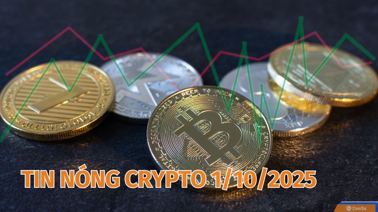 10 Tin Nóng Về Thị Trường Tiền Số Hôm Nay 1/10/2025 10 Tin Nóng Về Thị Trường Tiền Số Hôm Nay 1/10/2025