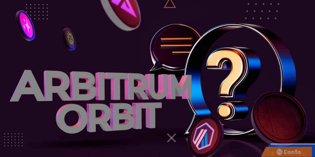 Arbitrum Orbit Là Gì?