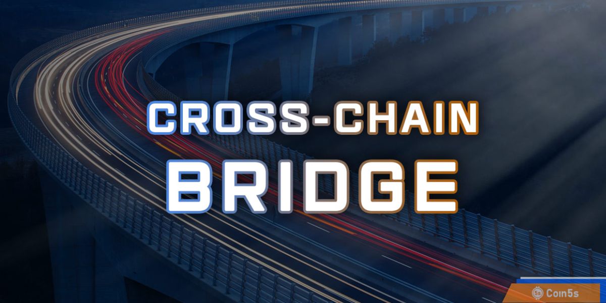 Cross-chain bridge là gì? 
