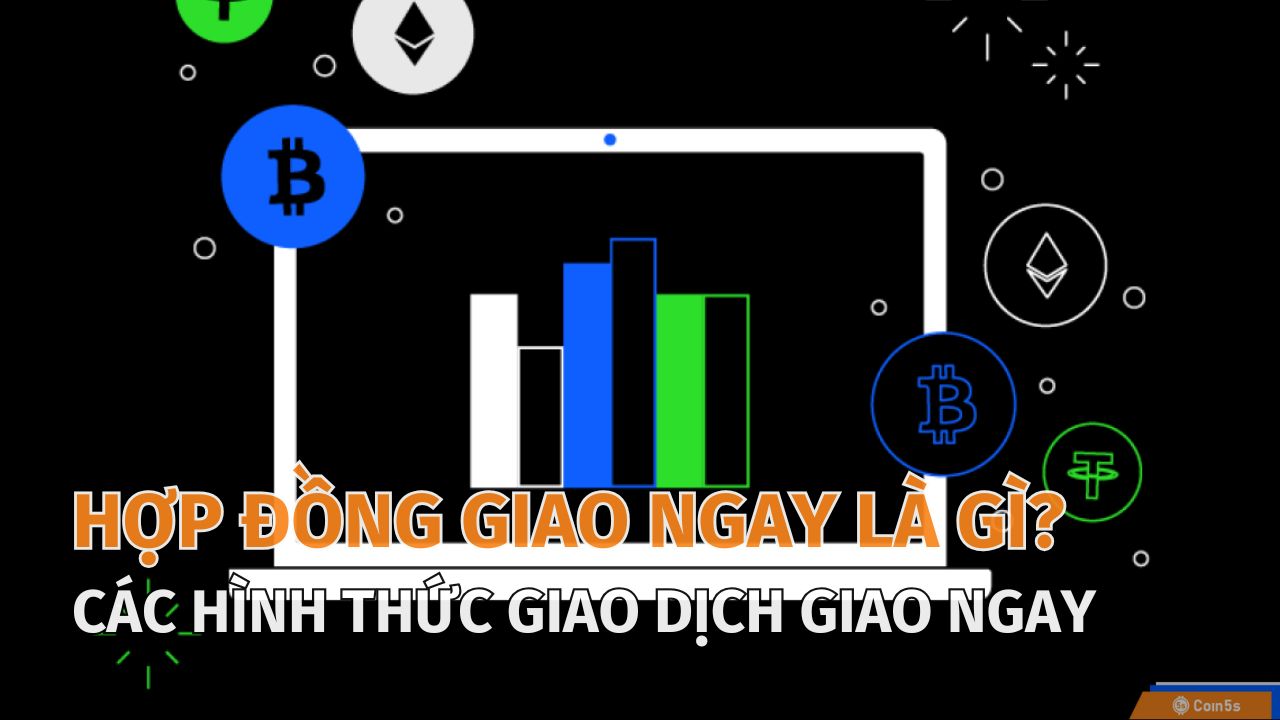 Hợp Đồng Giao Ngay Là Gì?