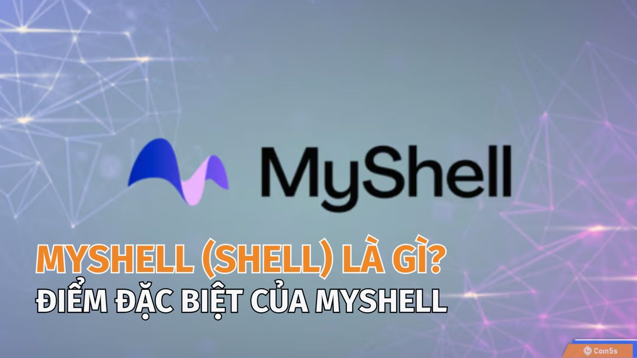 MyShell (SHELL) là gì? Tìm hiểu về token SHELL và các cơ hội đầu tư