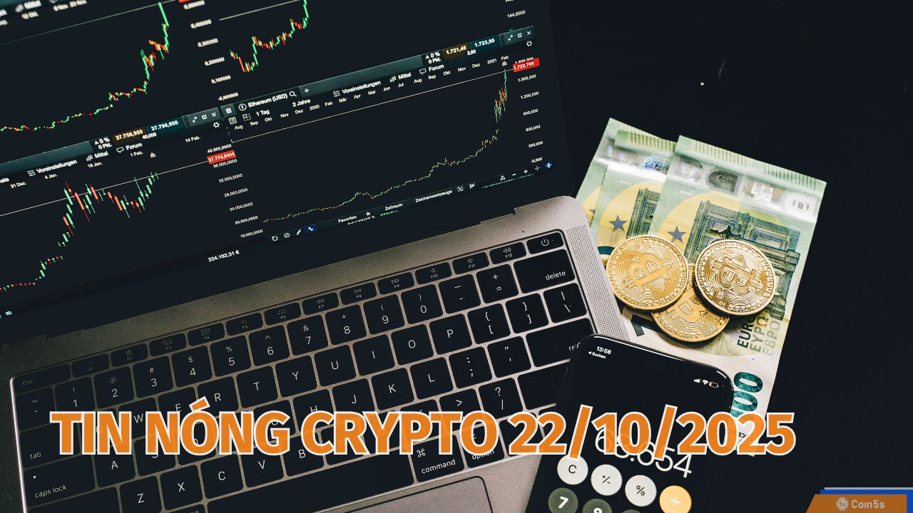10 Tin Nóng Về Thị Trường Tiền Số Hôm Nay 22/10/2025 10 Tin Nóng Về Thị Trường Tiền Số Hôm Nay 22/10/2025