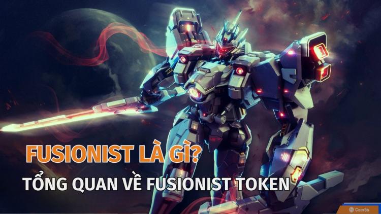 Fusionist là gì? Tổng quan về Fusionist Token