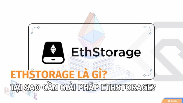 EthStorage là gì? EthStorage hoạt động như thế nào?