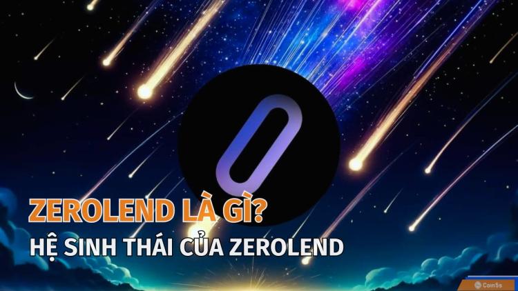 ZeroLend là gì? Tổng quan về ZeroLend Token